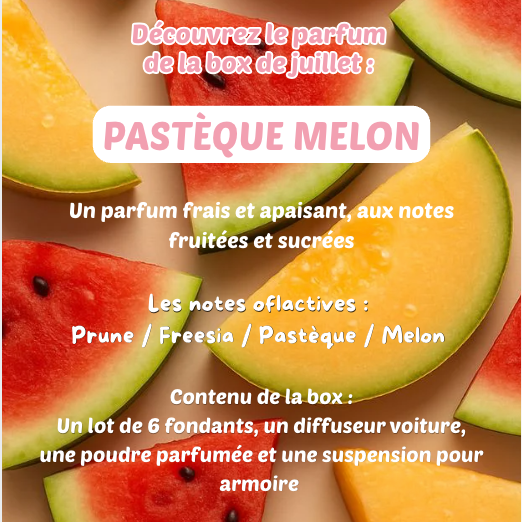 La box parfumée du mois : PASTÈQUE MELON